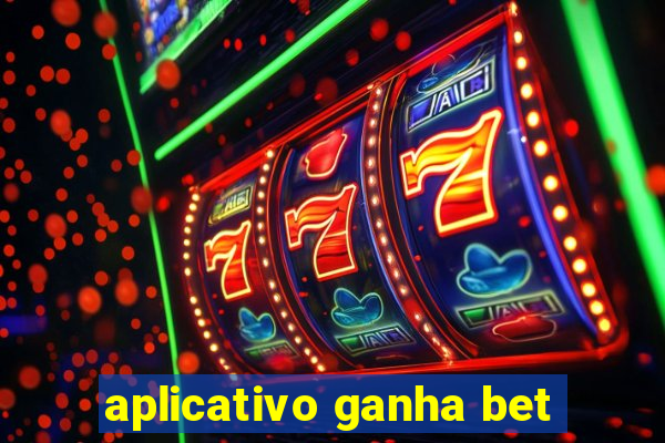 aplicativo ganha bet